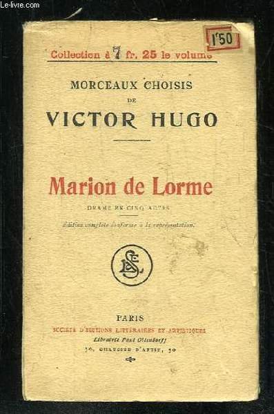 MORCEAUX CHOISIS DE VICTOR HUGO. MARIO DE LORME DRAME EN …