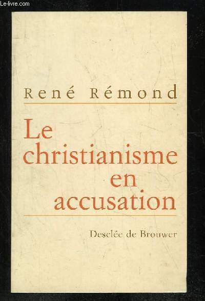 LE CHRITIANISME EN ACCUSATION.