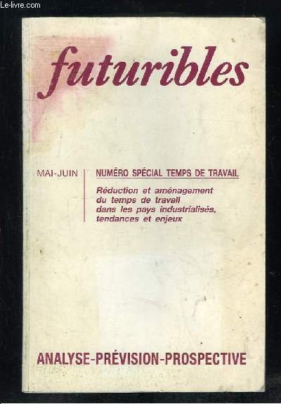 FUTURIBLES N° 165 - 166 MAI JUIN 1992. SOMMAIRE: TEMPS …