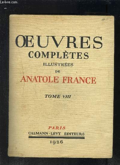 OEUVRES COMPLETES ILLUSTREES DE ANATOLE FRANCE- TOME 8 - vendu … | Immagine principale