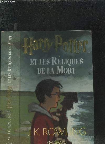 HARRY POTTER ET LES RELIQUES DE LA MORT TOME 7