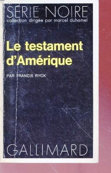 Le testament d'Am�rique collection s�rie noire n�1689