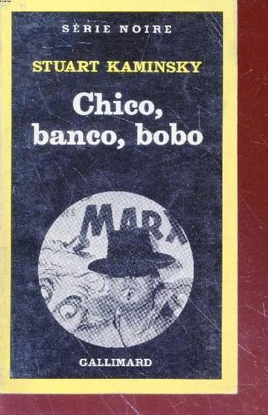 Chico, banco, bobo collection s�rie noire n�1755