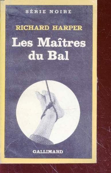 Les ma�tres du Bal collection s�rie noire n�1834