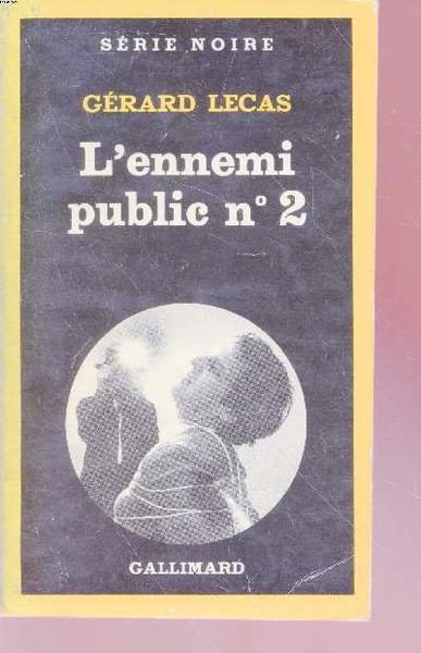 L'ennemi public n�2 collection s�rie noire n�1875