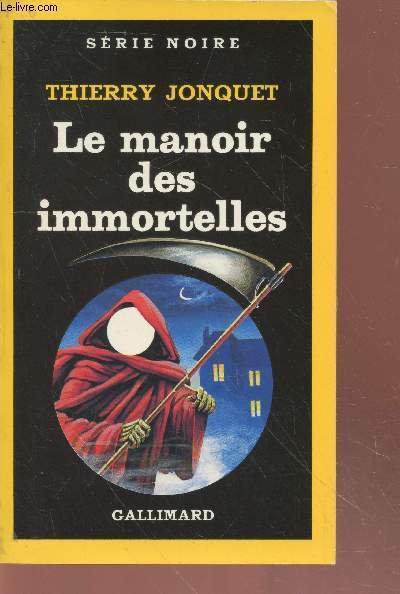 Le manoir des immortelles collection s�rie noire n�2066