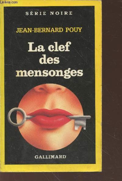 La clef des mensonges collection s�rie noire n�2161