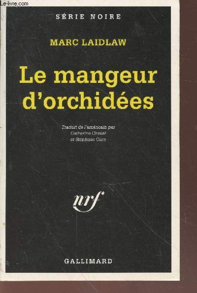 Le mangeur d'orchid�es collection s�rie noire n�2421