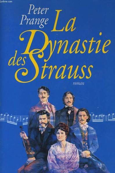 LA DYNASTIE DES STRAUSS