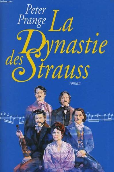 LA DYNASTIE DES STRAUSS