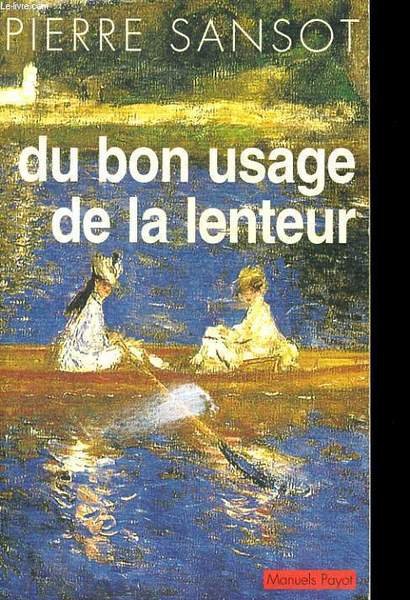 DU BON USAGE DE LA LENTEUR