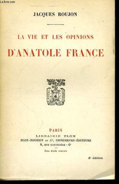 LA VIE ET LES OPINIONS D'ANATOLE FRANCE