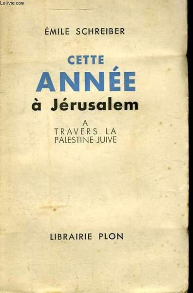CETTE ANNEE A JERUSALEM, A TRAVERS LA PALESTINE JUIVE | Immagine principale
