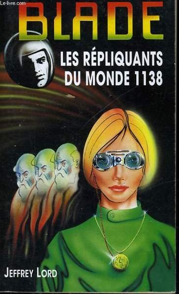 LES REPLIQUANTS DU MONDE 1138