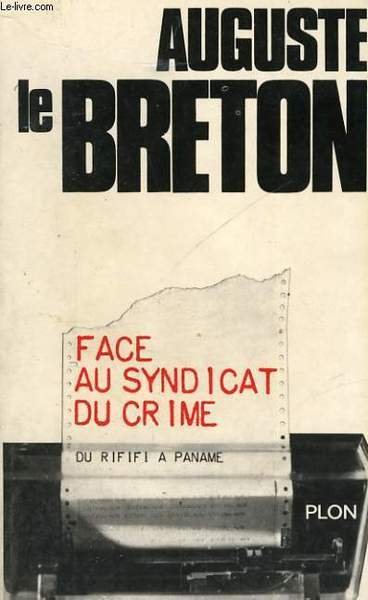 FACE AU SYNDICAT DU CRIME - DU RIFIFI A PANAME