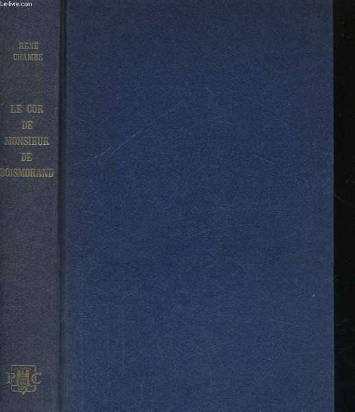 LE COR DE M. DE BOISMORAND, SOUVENIRS DE CHASSE RACONTES …
