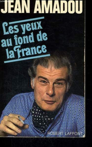 LES YEUX AU FOND DE LA FRANCE