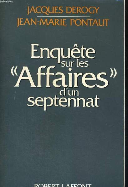 ENQUETE SUR LES AFFAIRES D'UN SEPTENNAT