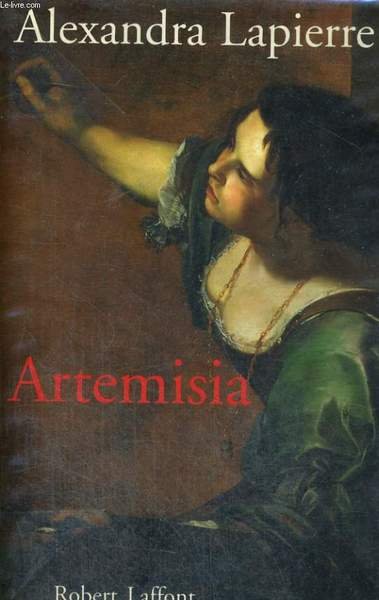 ARTEMISIA. UN DUEL POUR L'IMMORTALITE.