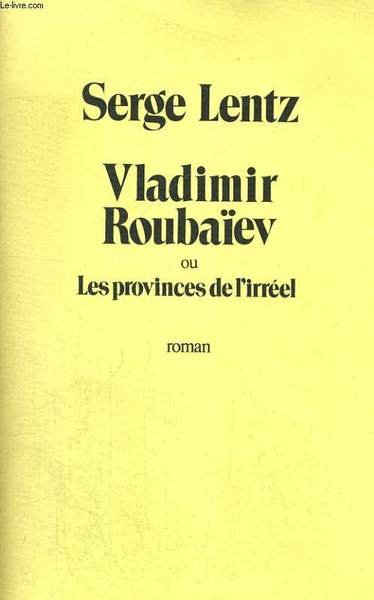 VLADIMIR ROUBA�EV OU LES PROVINCES DE L'IRREEL.