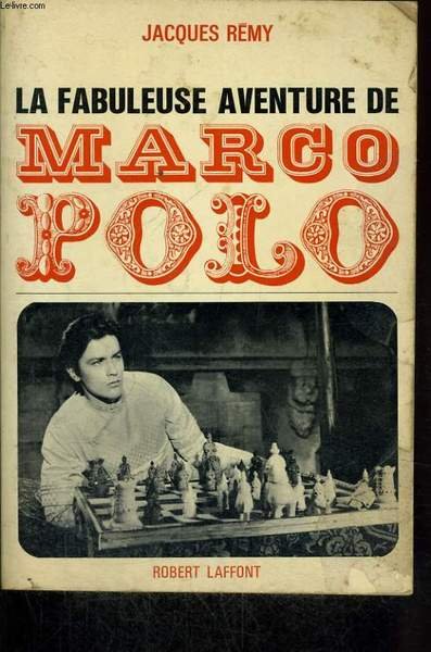 LA FABULEUSE AVENTURE DE MARCO POLO. - Libro