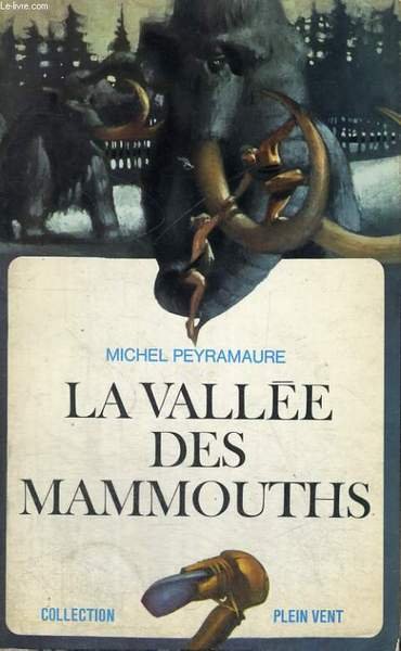 LA VALLEE DES MAMMOUTHS. COLLECTION PLEIN VENT N� 10.