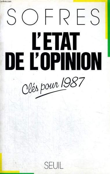 L'Etat de l'opinion - cl�s pour 1987