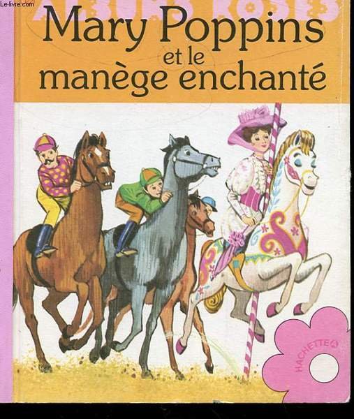 MARY POPPINS ET LE MANEGE ENCHANTE