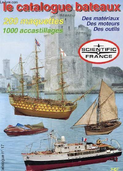 CATALOGUE BATEAUX N�17 - 200 MAQUETTES - 1000 ACCASTILLAGES - …