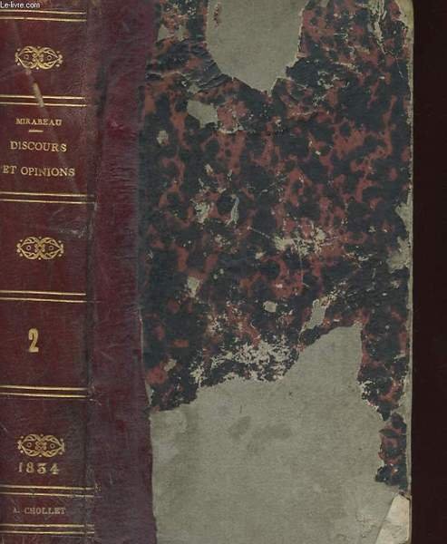 DISCOURS ET OPINION PRONONCES A LA TRIBUNE NATIONALE PAR MIRABEAU PRECEDES D'UNE NOTICE SUR SA VIE ET SES OUVRAGES TOME II