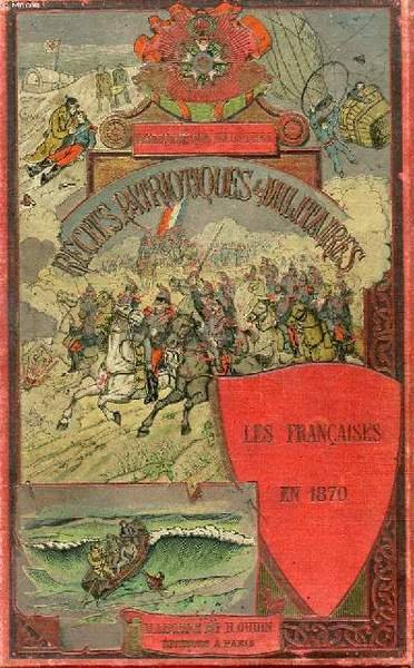 LES FRANCAISES EN 1870. LE FIANCE DE LA CLAUDINE. LA …