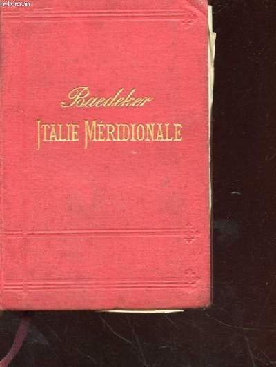 ITALIE, MANUEL DU VOYAGEUR. 3EME PARTIE : ITALIE MERIDIONALE, SICILE …