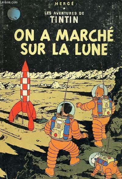 LES AVENTURES DE TINTIN - "ON A MARCHE SUR LA …