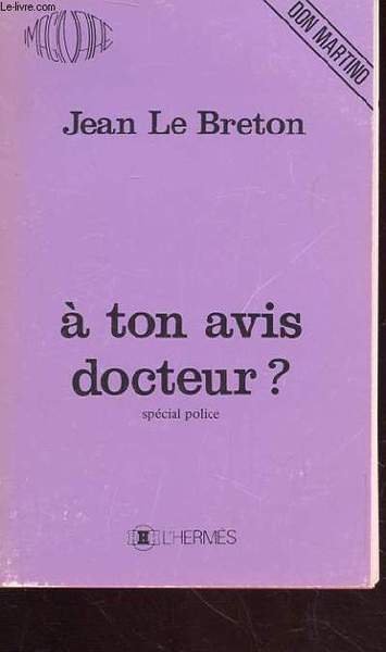 A TON AVIS DOCTEUR ? sp�cial police | Immagine principale