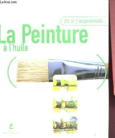 LA PEINTURE A L'HUILE ET SI J'APPRENAIS. | Immagine principale