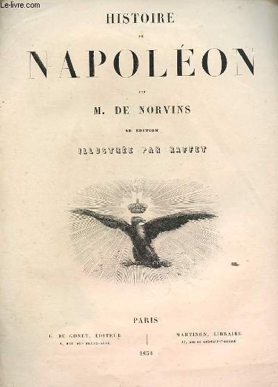 HISTOIRE DE NAPOLEON 22e �dition