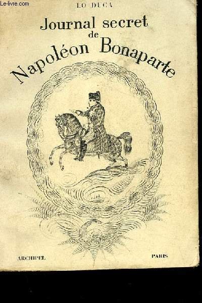 JOURNAL SECRET DE NAPOLEON BONAPARTE 1769-1869 | Immagine principale