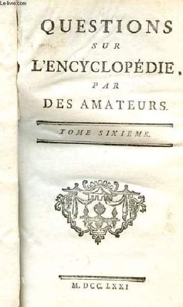 QUESTIONS SUR L'ENCYCLOPEDIE. TOME 6. FABLE A GUEUX MENDIANT. | Immagine principale