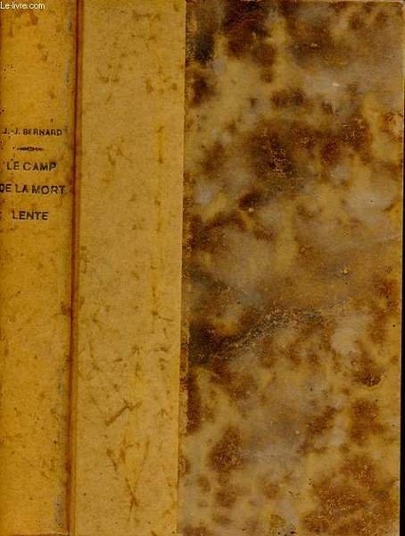 LE CAMP DE LA MORT LENTE ( COMPIEGNE 1941-42 )