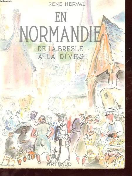 EN NORMANDIE. DE LA BRESLE A LA DIVES