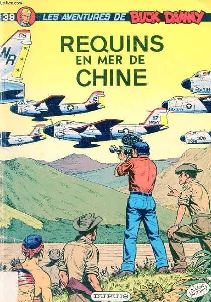 LES AVENTURES DE BUCK DANNY N�39. REQUINS EN MER DE …