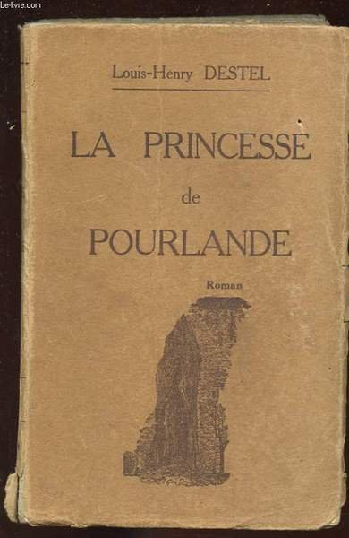 LA PRINCESSE DE POURLANDE. ROMAN