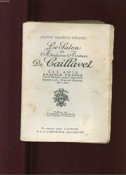 LE SALON DE MADAME ARMAN DE CAILLAVET. SES AMIS ANATOLE …