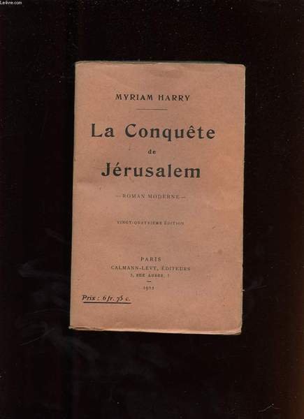 LA CONQUETE DE JERUSALEM. ROMAN MODERNE