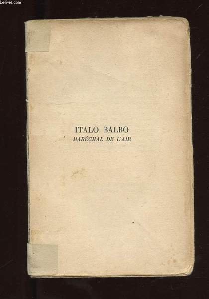 ITALO BALBO MARECHAL DE L'AIR