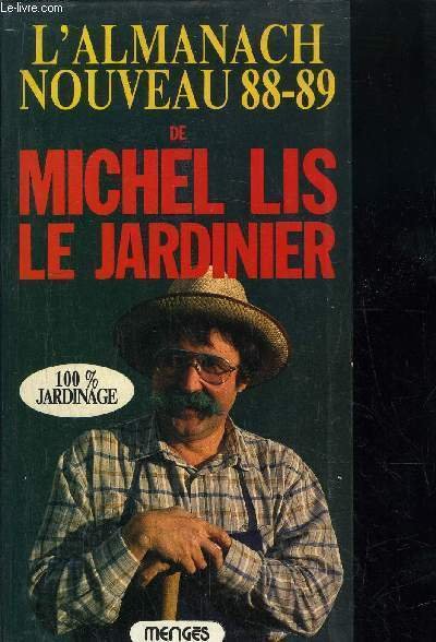 L'ALMANACH NOUVEAU 88-89 DE MICHEL LIS LE JARDINIER