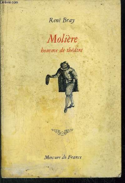 MOLIERE - HOMME DE THEATRE