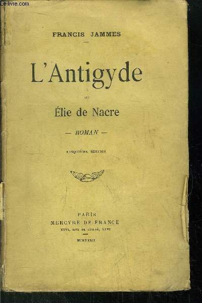 L'ANTIGYDE OU ELIE DE NACRE