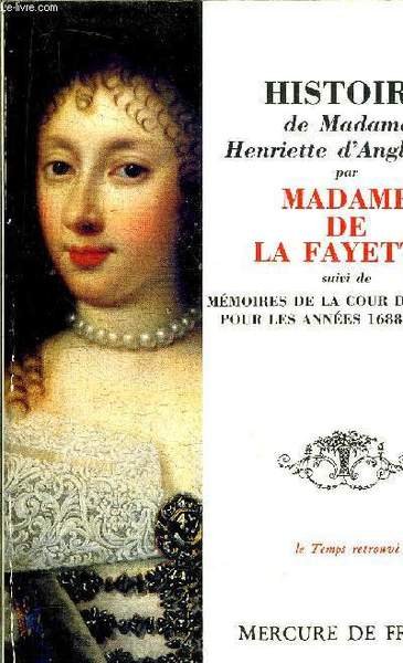HISTOIRE DE MADAME HENRIETTE D'ANGLETERRE SUIVI DE MEMOIRES DE LA …