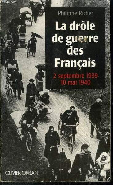 LA DROLE DE GUERRE DES FRANCAIS - 2 SEPTEMBRE 1939-10 …